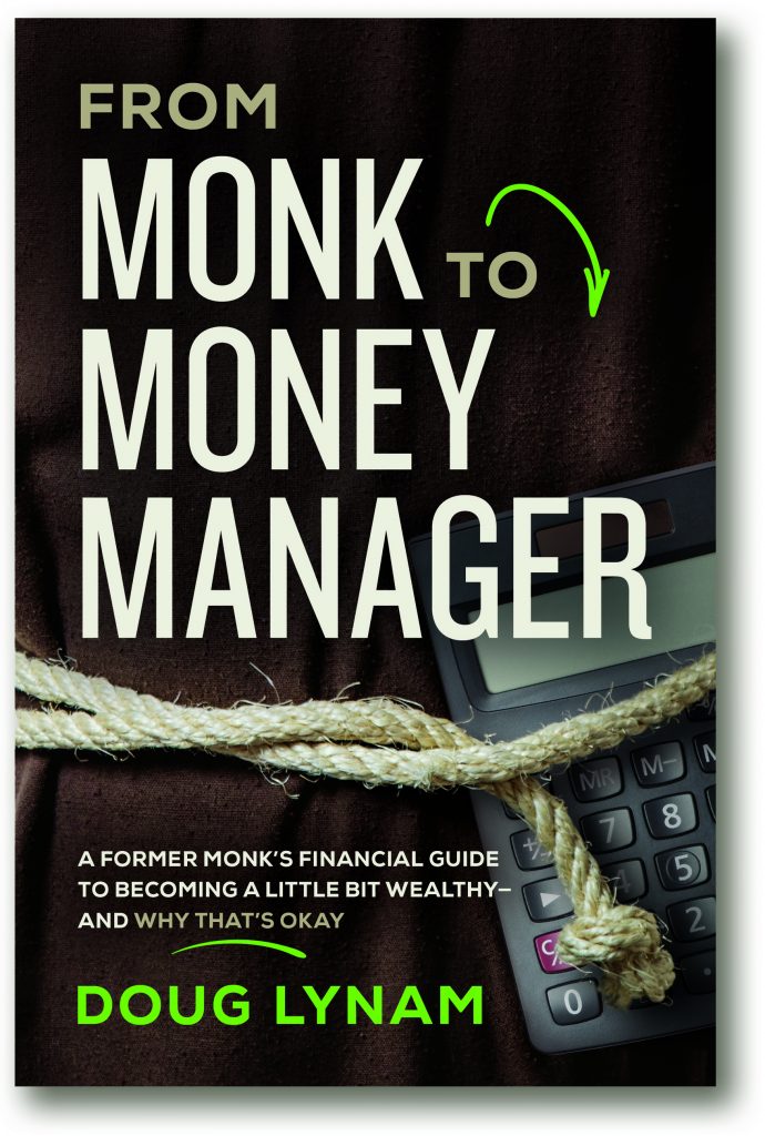 From Monk to Money Manager by Doug Lynam