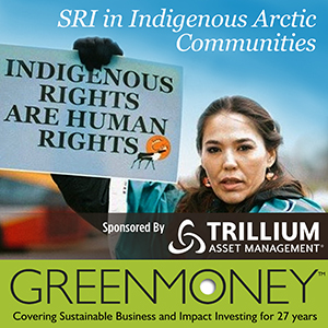 SRI in Indigenous Arctic Communities-GreenMoney Talks podcast-March 15.2020