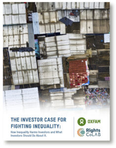 Oxfam and Rights CoLab Report - Investor Case for Fighting Inequality