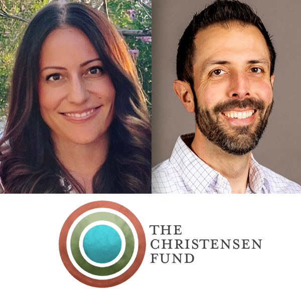 Carla Fredericks and Matt Aguiar of The Christensen Fund